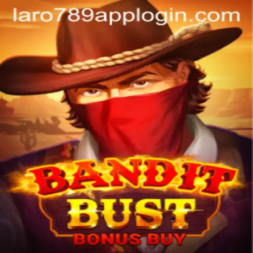 Discover the Thrills of BanditBustBonusBuy at LaRo789.COM