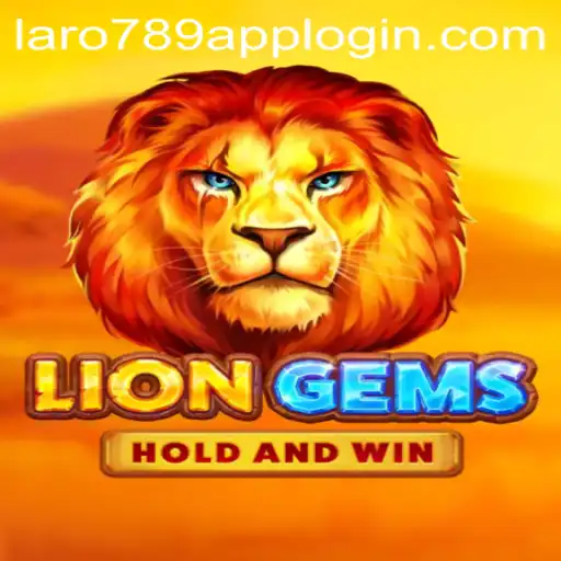 Exploring the Exciting Realm of LionGems and LaRo789.COM