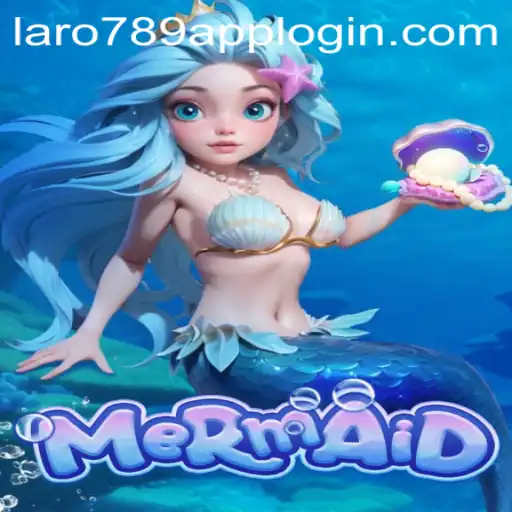 Mermaid Game Exploration: Dive into LaRo789.COM's Aquatic Adventure